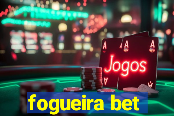 fogueira bet